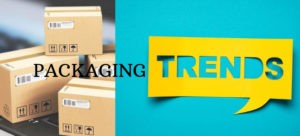 Packaging in 2019: What to Expect